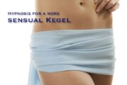 Hypnosis for a More Sensual Kegel Exercises - Builds Motivation to exercise your sexual muscles daily