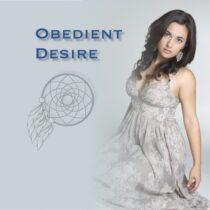 Obedient Desire - Erotic obedience training for submissive women