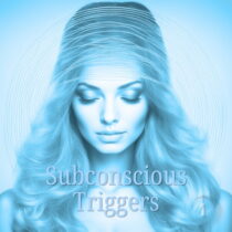 Subconscious Triggers, Erotic Hypnosis for Women
